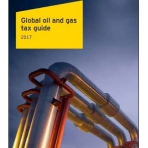 Global Oil and Gas tax guide 2017 - E&Y