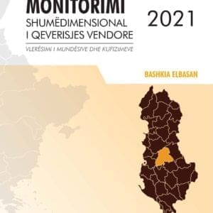 Monitorimi shumëdimensional  i qeverisjes vendore, 2021: Vlerësim i mundësive dhe kufizimeve - BASHKIA ELBASAN