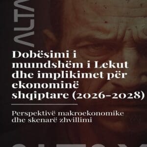 Dobësimi i mundshëm i Lekut dhe implikimet për ekonominë shqiptare (2026–2028)
